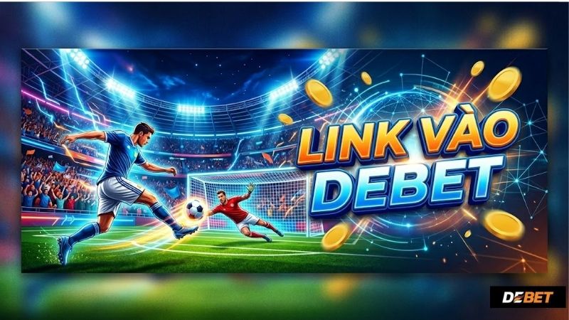 Link Vào DEBET Mới Nhất An Toàn Và Ổn Định 2026 1 cach-nhan-biet-link-vao-debet-chinh-thuc-an-toan